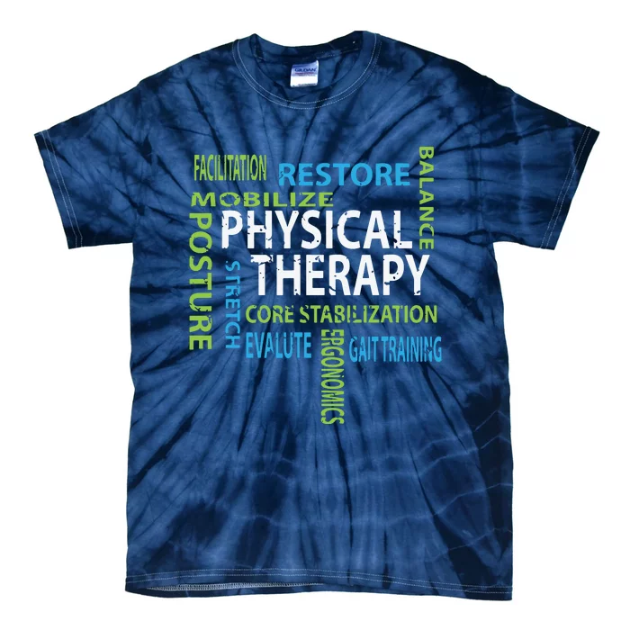 Physical Therapist PT Gift Motivational Physical Therapy Tie-Dye T-Shirt