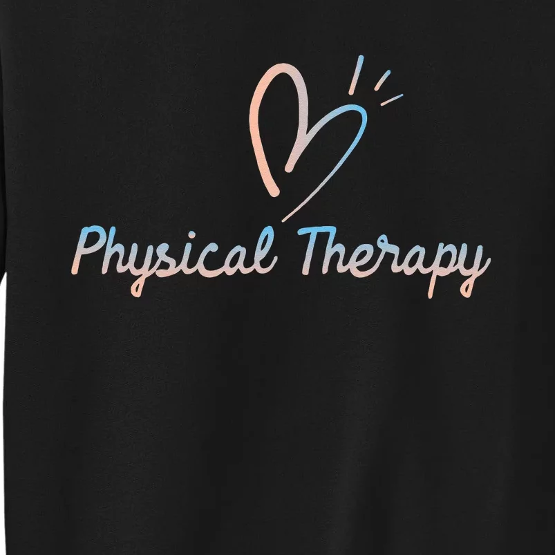 Physical Therapy Physical Therapist PT Physiotherapy Sweatshirt