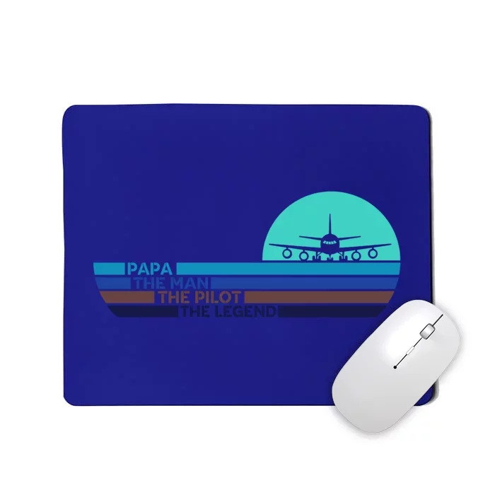 Papa The Pilot Legend Grandpa Pilot Aviation Retired Pil Great Gift Mousepad