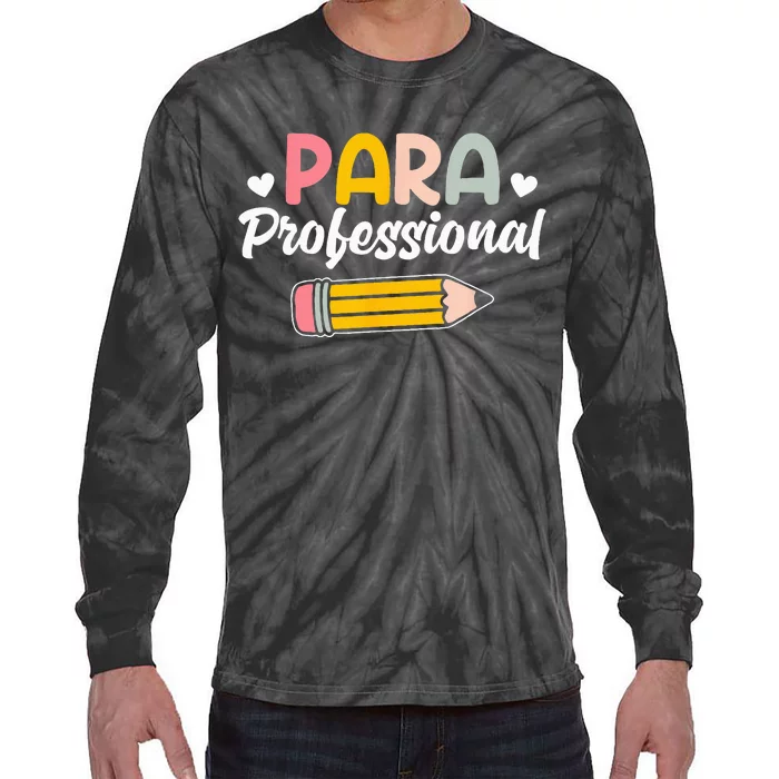 Para Teacher Paraprofessional Paraprofessional Tie-Dye Long Sleeve Shirt