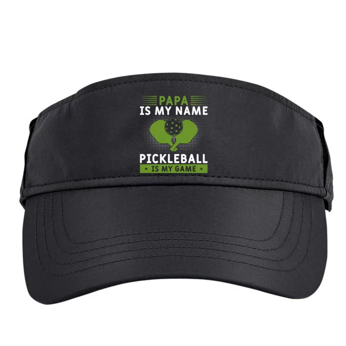 Pickleball Team Papa Is My Name Pickleball Is My Game Paddles Sport Gift Adult Drive Performance Visor