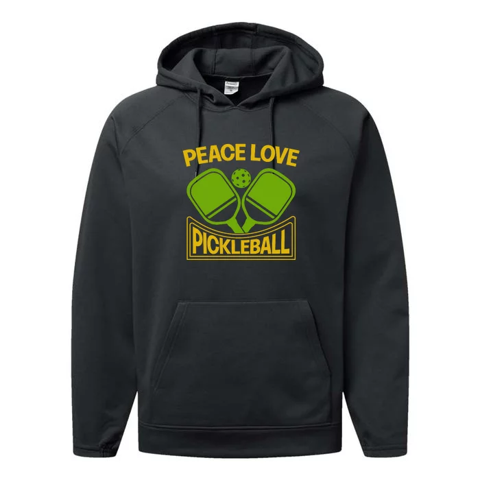 Pickleball Team Peace Love Pickleball Paddles Sport Gift Performance Fleece Hoodie