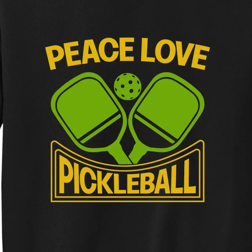 Pickleball Team Peace Love Pickleball Paddles Sport Gift Sweatshirt