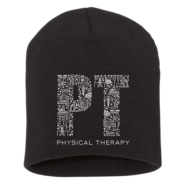 Physical Therapist Physical Therapy Gift Pt Month Short Acrylic Beanie