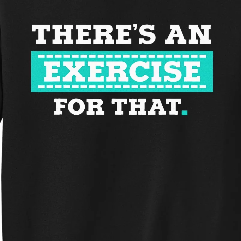 Physical Therapy PT Gift for Exercise Therapist Sweatshirt