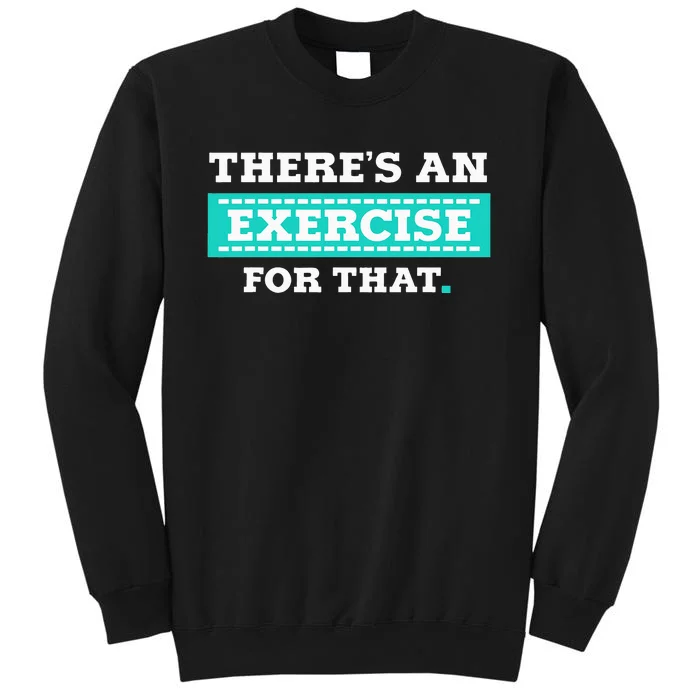 Physical Therapy PT Gift for Exercise Therapist Sweatshirt