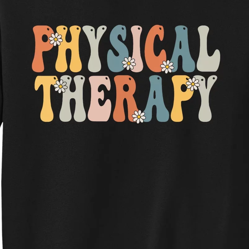 Physical Therapy Physical Therapist Pt Month Groovy Retro Tall Sweatshirt