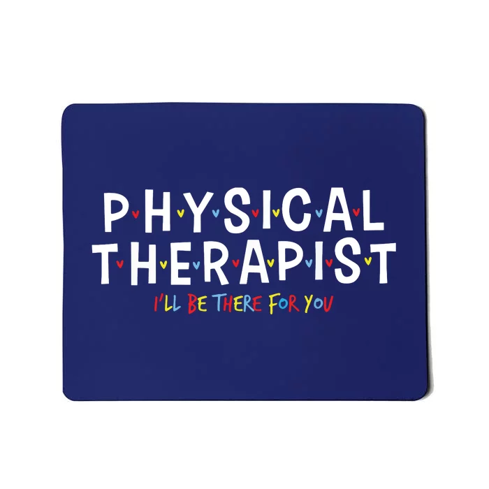 Physical Therapy Physical Therapist PT Physiotherapy Mousepad