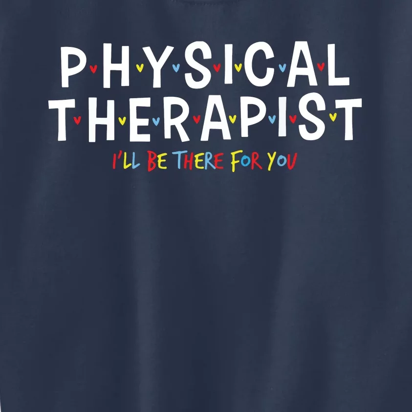 Physical Therapy Physical Therapist PT Physiotherapy Kids Sweatshirt