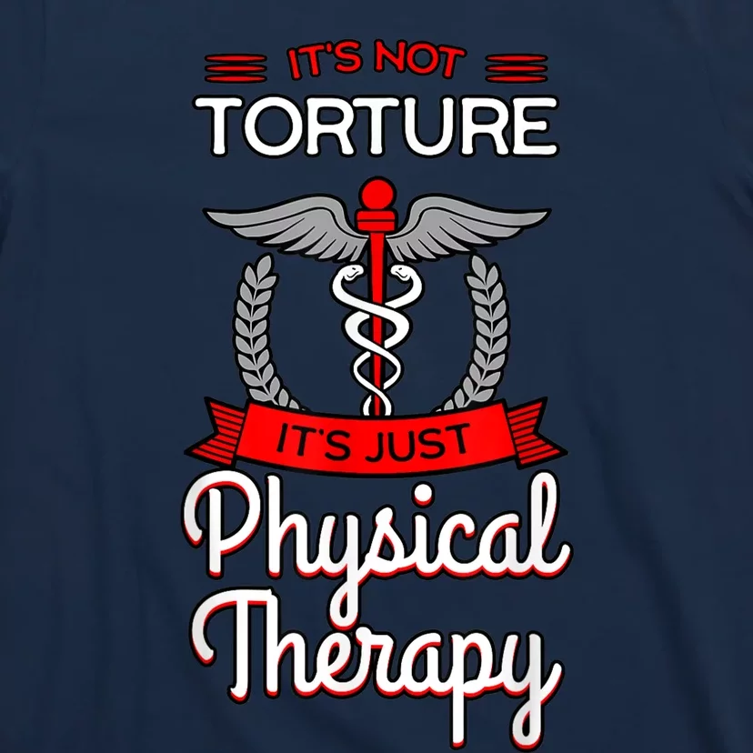 Physical Therapy Physiotherapy PT Rehab Therapist Gift Idea T-Shirt