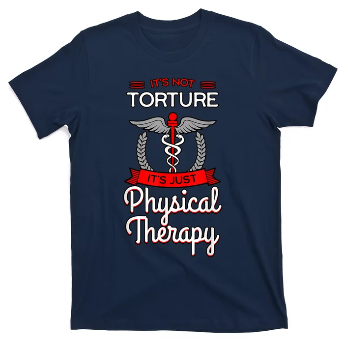 Physical Therapy Physiotherapy PT Rehab Therapist Gift Idea T-Shirt