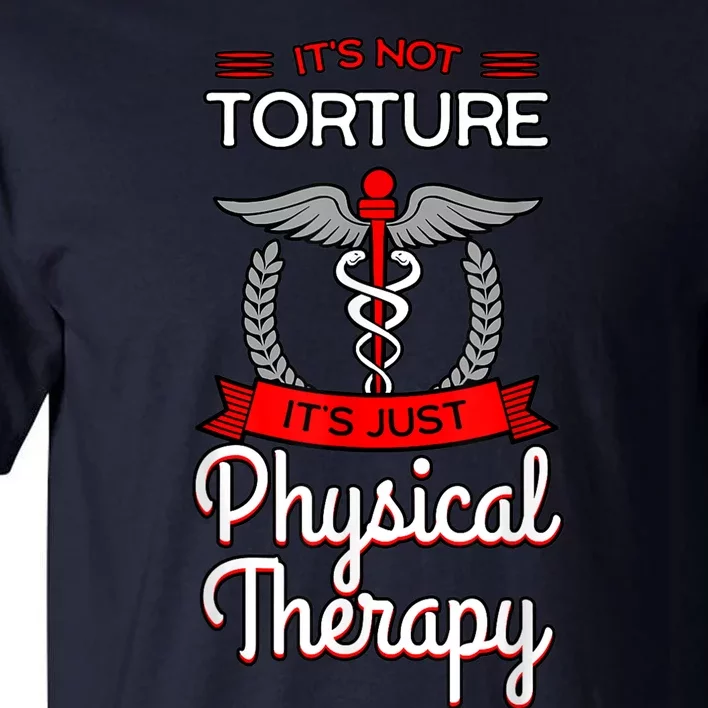 Physical Therapy Physiotherapy PT Rehab Therapist Gift Idea Tall T-Shirt