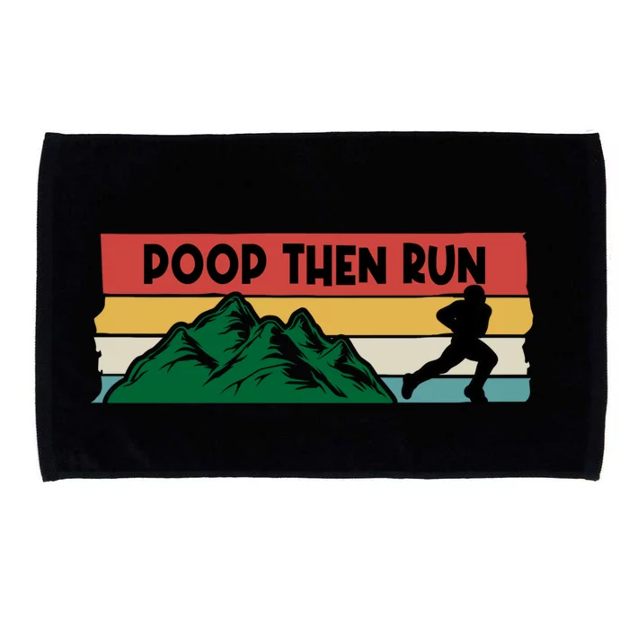 Poop Then Run Running Jogging Endurance Training Athlete Gift Microfiber Hand Towel