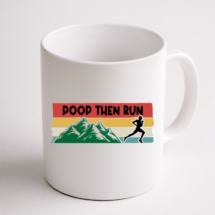 Poop Then Run Running Jogging Endurance Training Athlete Gift Front & Back Coffee Mug