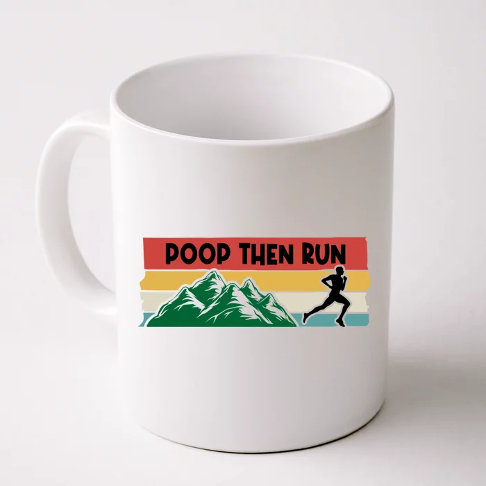 Poop Then Run Running Jogging Endurance Training Athlete Gift Front & Back Coffee Mug