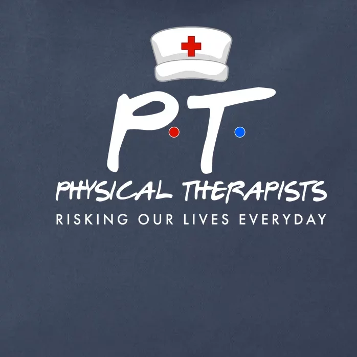 Physical Therapists Risking Our Lives Everyday Zip Tote Bag