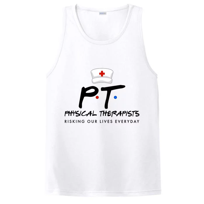 Physical Therapists Risking Our Lives Everyday Performance Tank