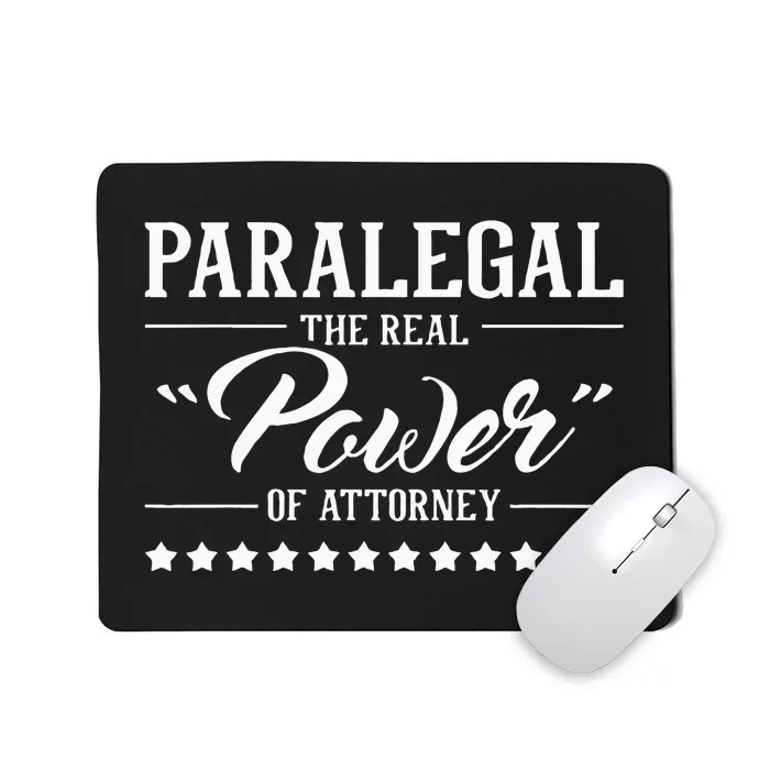 Paralegal The Real Power Of Attorney Attorney Assistant Mousepad