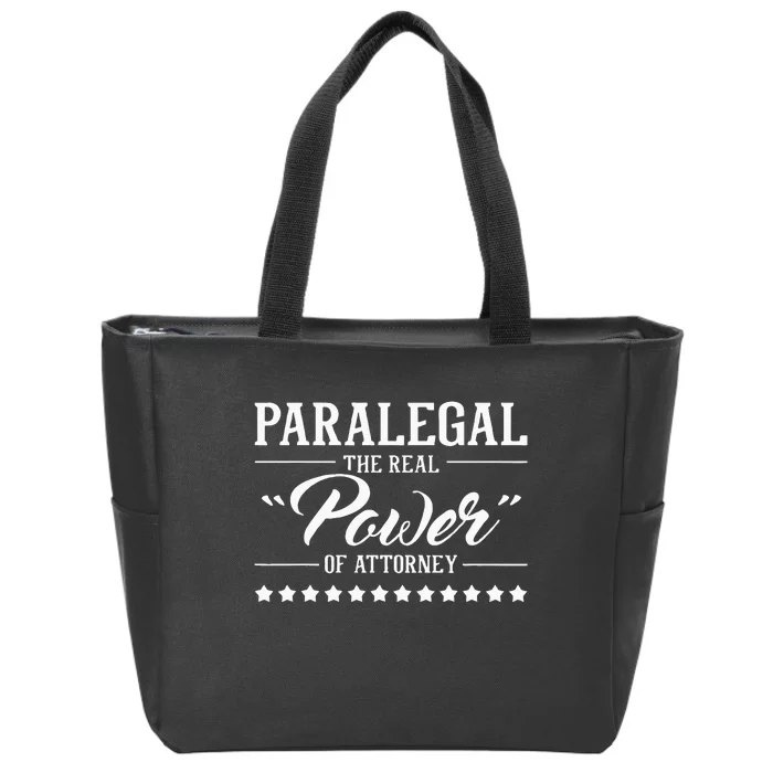 Paralegal The Real Power Of Attorney Attorney Assistant Zip Tote Bag