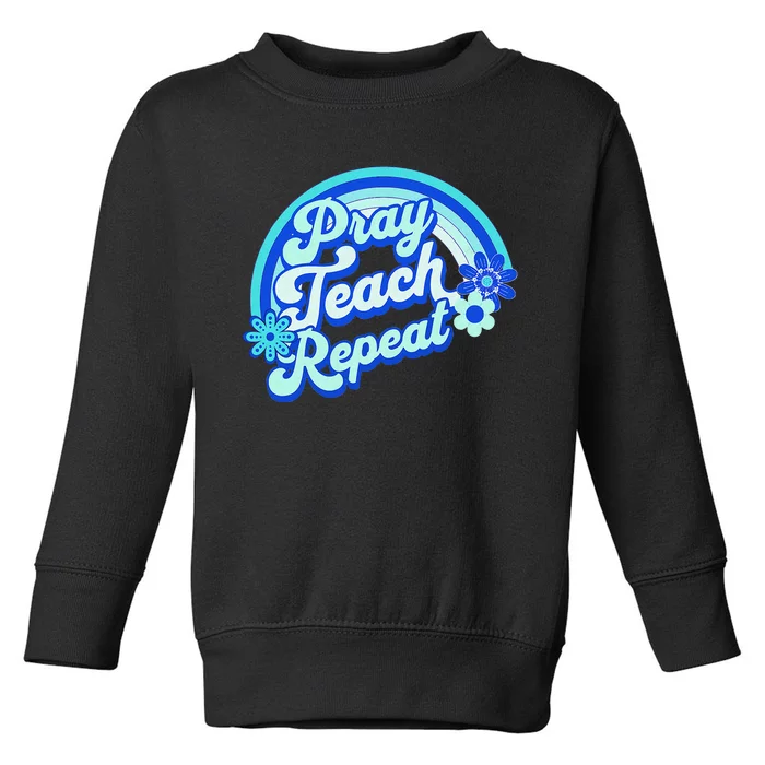 Pray Teach Repeat Groovy Back To School Christian Homeschool Toddler Sweatshirt