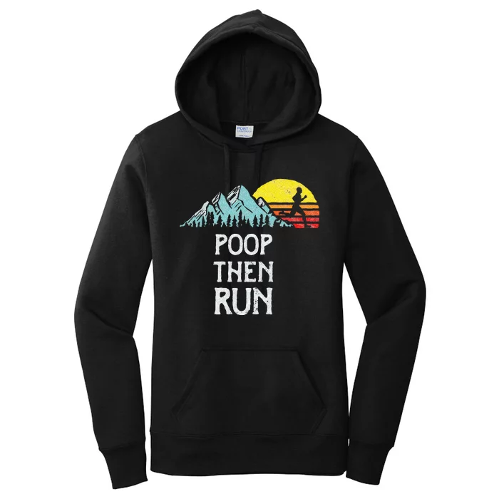 Poop Then Run! Funny Trail Running Graphic Women's Pullover Hoodie