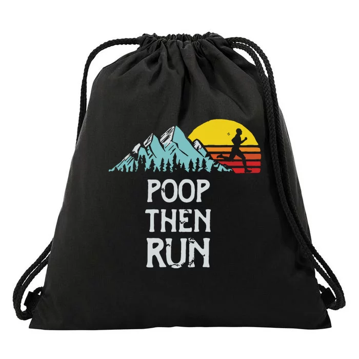 Poop Then Run Funny Trail Running Graphic Drawstring Bag