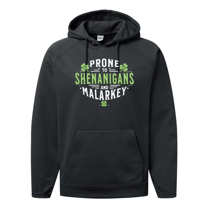 Prone To Shenanigans Malarkey Fun Clovers St Patricks Day Performance Fleece Hoodie