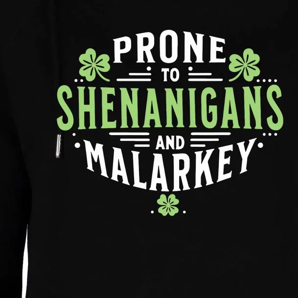 Prone To Shenanigans Malarkey Fun Clovers St Patricks Day Womens Funnel Neck Pullover Hood