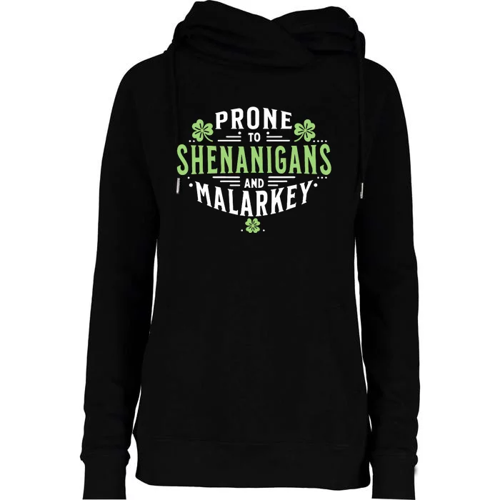 Prone To Shenanigans Malarkey Fun Clovers St Patricks Day Womens Funnel Neck Pullover Hood