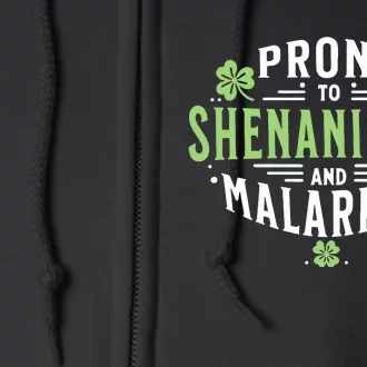 Prone To Shenanigans Malarkey Fun Clovers St Patricks Day Full Zip Hoodie