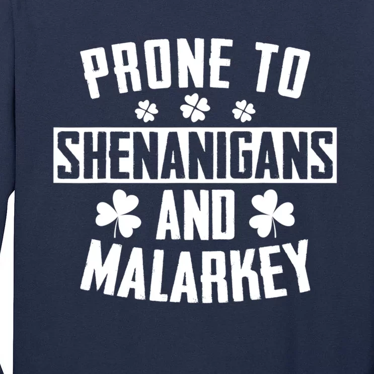 Prone To Shenanigans And Malarkey Irish Shamrock Leprechaun Tall Long Sleeve T-Shirt