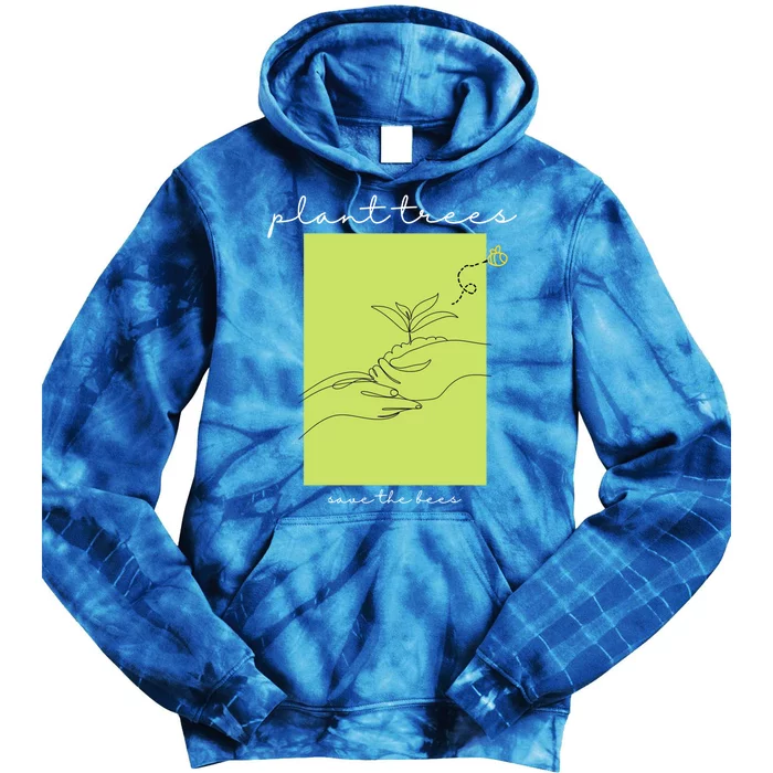 Plant Trees Save The Bees: Environt/nature Conservation Gift Tie Dye Hoodie