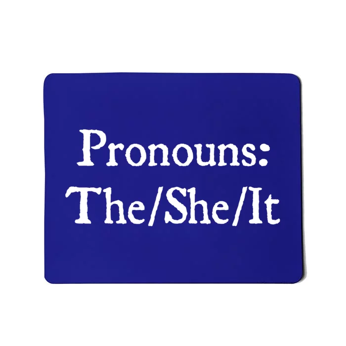 Pronouns The She It Mousepad