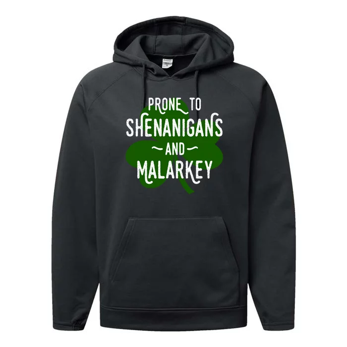 Prone To Shenanigans Funny St Patricks Performance Fleece Hoodie