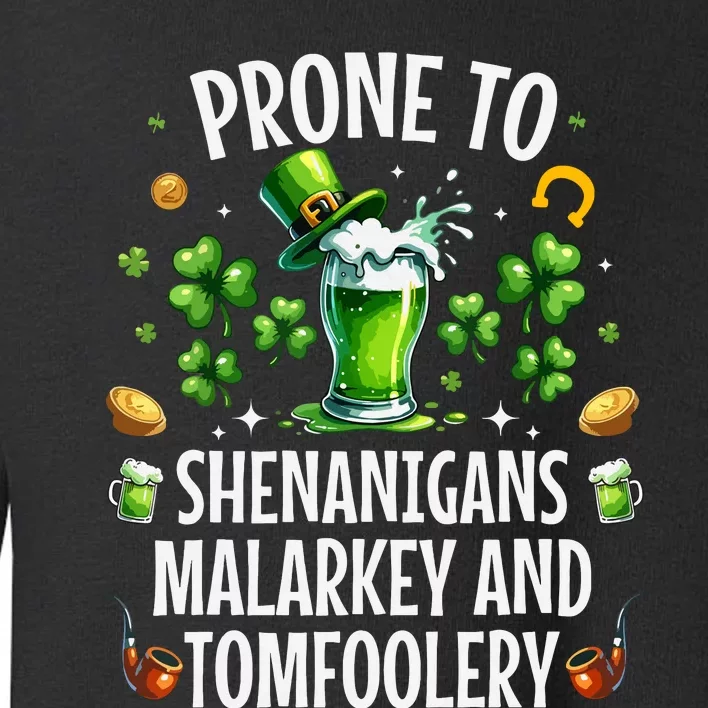 Prone To Shenanigans Malarkey Tomfoolery St Patricks Toddler Sweatshirt