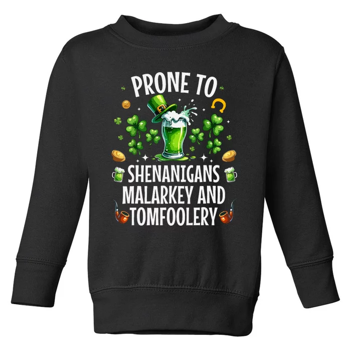 Prone To Shenanigans Malarkey Tomfoolery St Patricks Toddler Sweatshirt