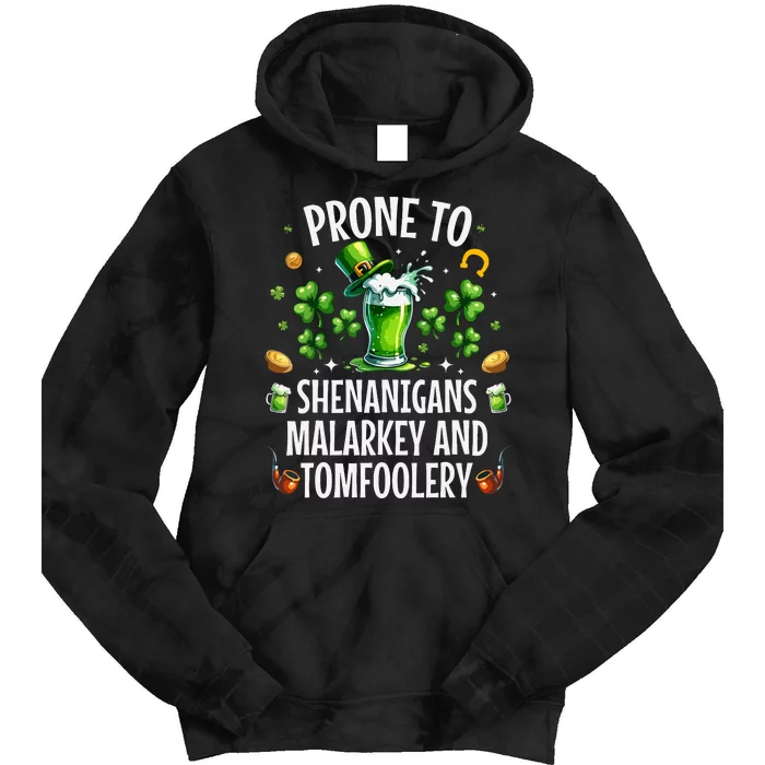 Prone To Shenanigans Malarkey Tomfoolery St Patricks Tie Dye Hoodie