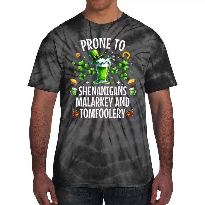 Prone To Shenanigans Malarkey Tomfoolery St Patricks Tie-Dye T-Shirt