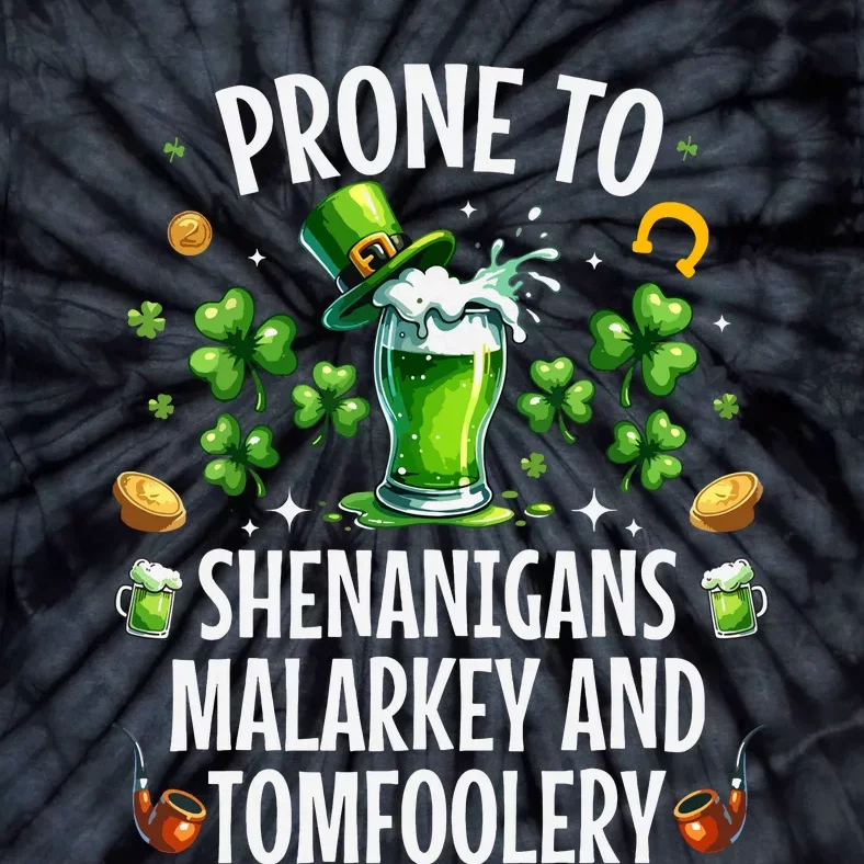 Prone To Shenanigans Malarkey Tomfoolery St Patricks Tie-Dye T-Shirt