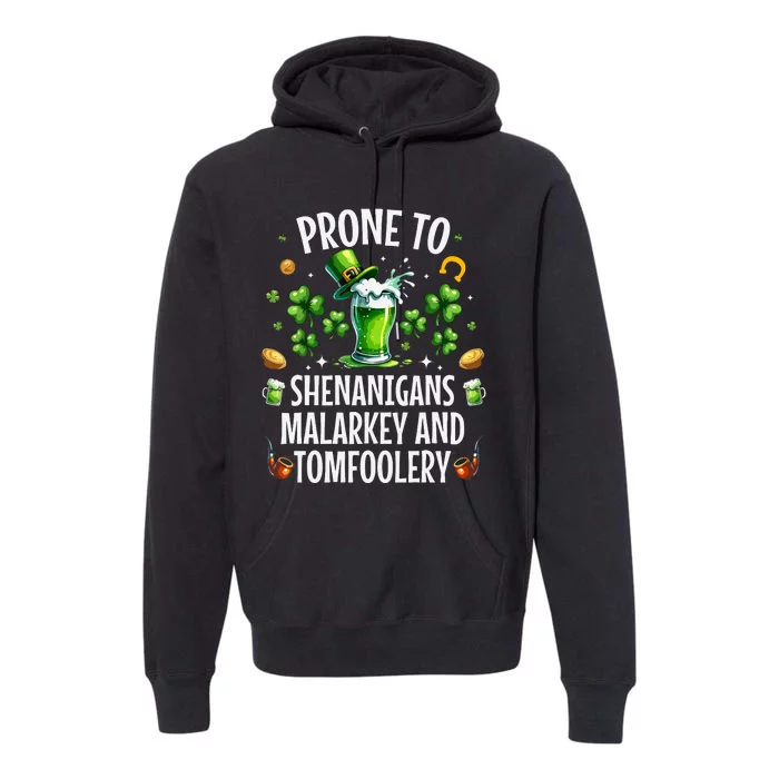 Prone To Shenanigans Malarkey Tomfoolery St Patricks Premium Hoodie