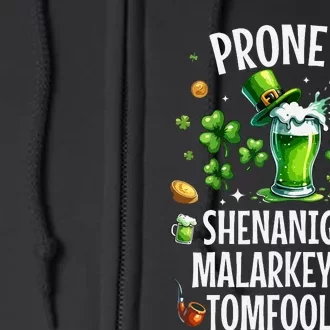 Prone To Shenanigans Malarkey Tomfoolery St Patricks Full Zip Hoodie