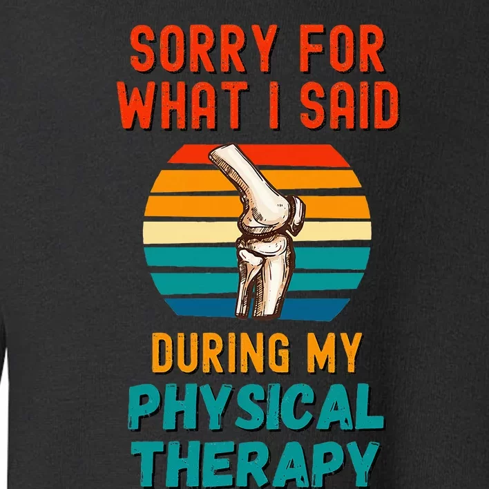 Physical Therapy Surgery Recovery Knee Replacement Toddler Sweatshirt