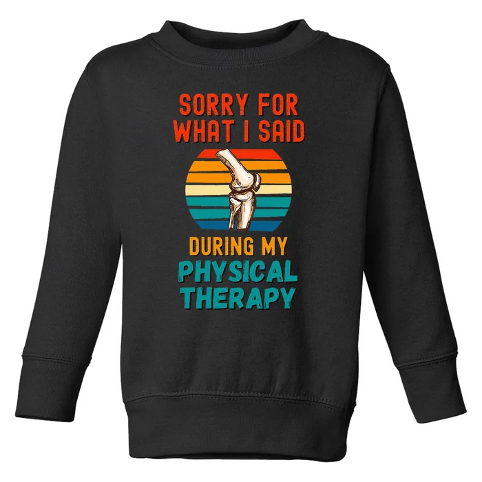 Physical Therapy Surgery Recovery Knee Replacement Toddler Sweatshirt