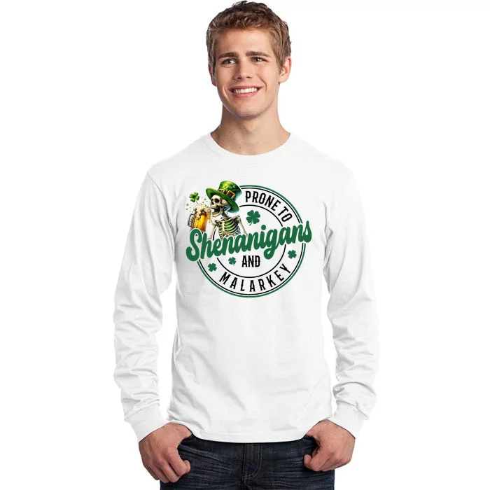 Prone To Shenanigans And Malarkey St Patricks Day Tall Long Sleeve T-Shirt