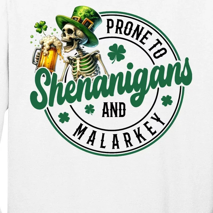 Prone To Shenanigans And Malarkey St Patricks Day Tall Long Sleeve T-Shirt