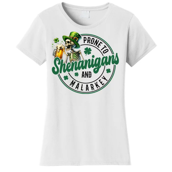 Prone To Shenanigans And Malarkey St Patricks Day Women's T-Shirt