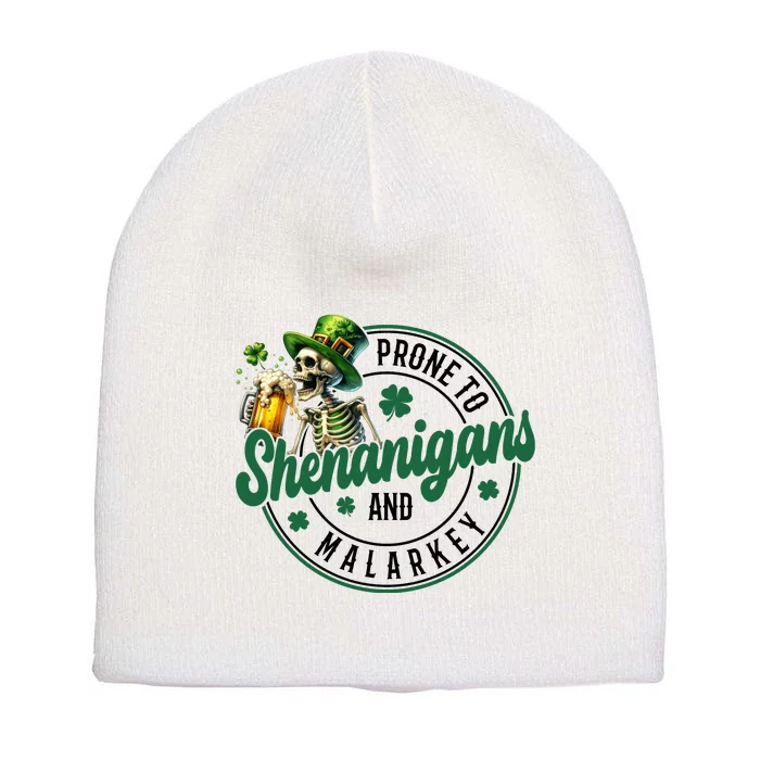 Prone To Shenanigans And Malarkey St Patricks Day Short Acrylic Beanie