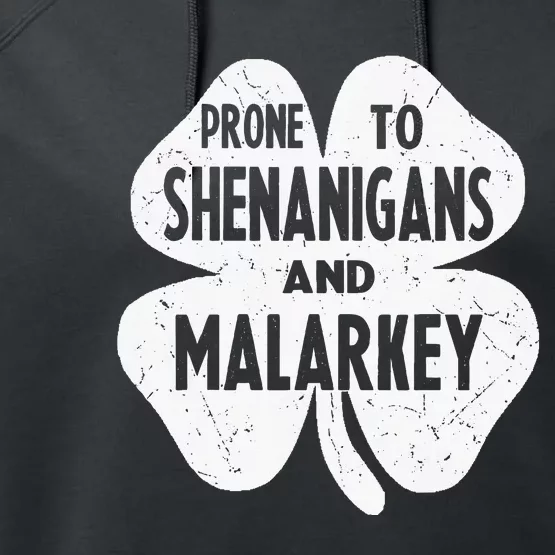 Prone To Shenanigans And Malarkey Funny St Patricks Day Performance Fleece Hoodie