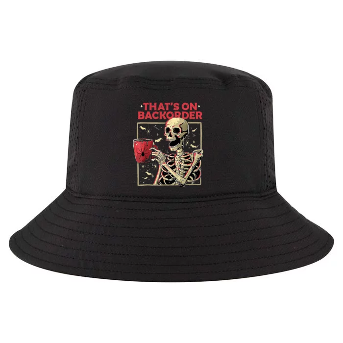 Pharmacy Tech Skeleton ThatS Backorder Funny Halloween Cool Comfort Performance Bucket Hat