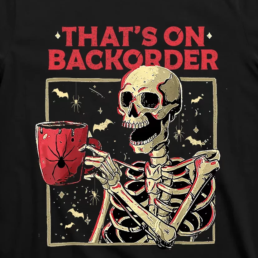 Pharmacy Tech Skeleton ThatS Backorder Funny Halloween T-Shirt